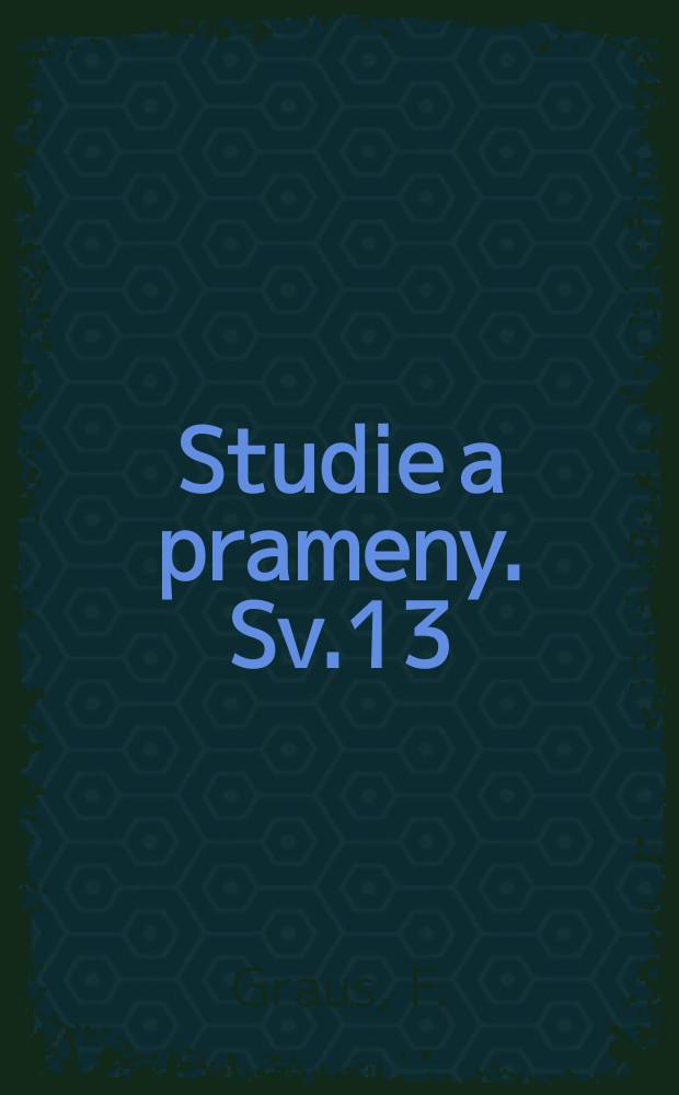 Studie a prameny. Sv.13 : Dějiny venkovského lidu v Čechách v době prědhusitske