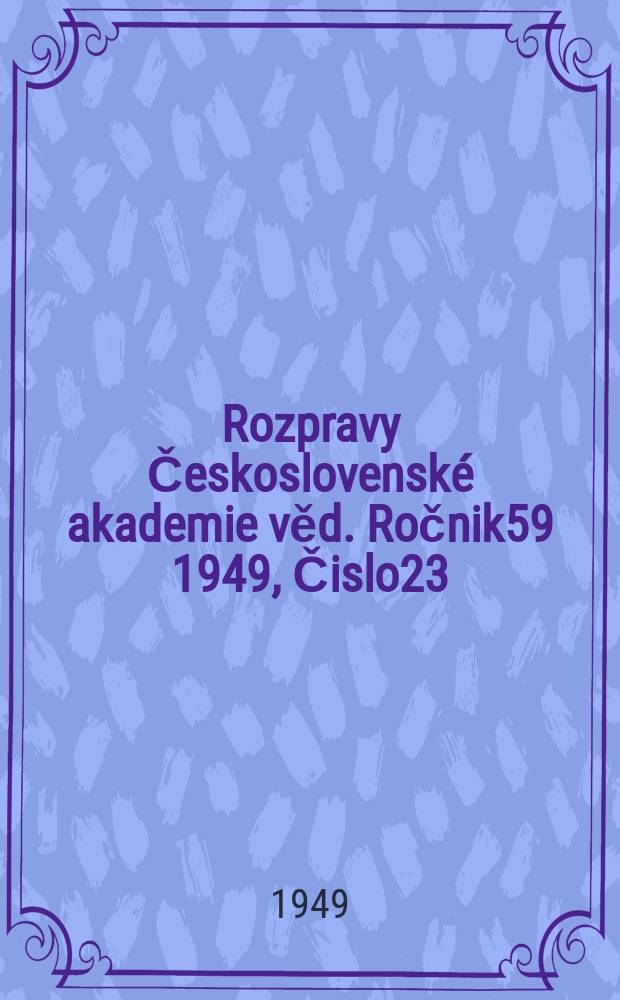 Rozpravy Československé akademie věd. Ročnik59 1949, Čislo23 : Svazy, v nichž platí obceně věta Jordan- Hölderova