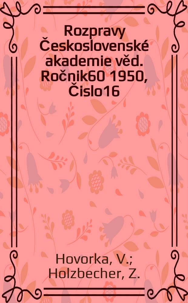 Rozpravy Československé akademie věd. Ročnik60 1950, Čislo16 : Kovové soli salicylaldehyd-thiosemikarbazonu (salicyliden- thiosemikarbazonu)