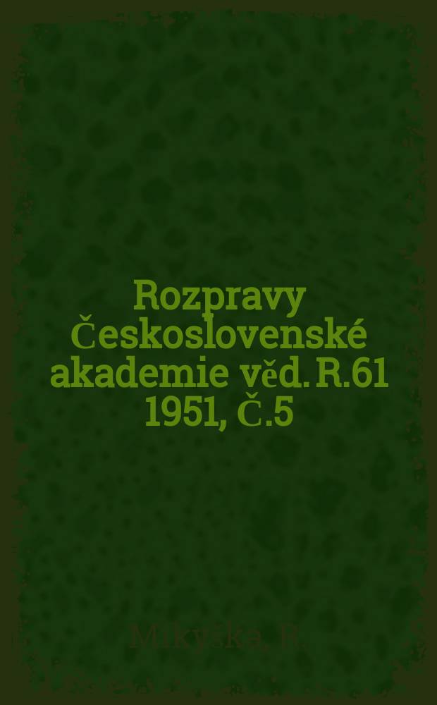Rozpravy Československé akademie věd. R.61 1951, Č.5 : Rostlinosociologická studie o lesích při ddni Střele