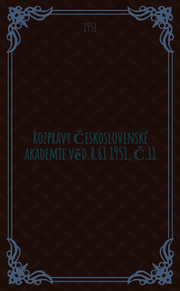 Rozpravy Československ&eacute; akademie věd. R.61 1951, Č.11 : Připrava vinylderiv&aacute;tů aromatick&yacute;ch uhlovod&iacute;ků pyrolysou acet&aacute;tů methyl-arylkarbindů
