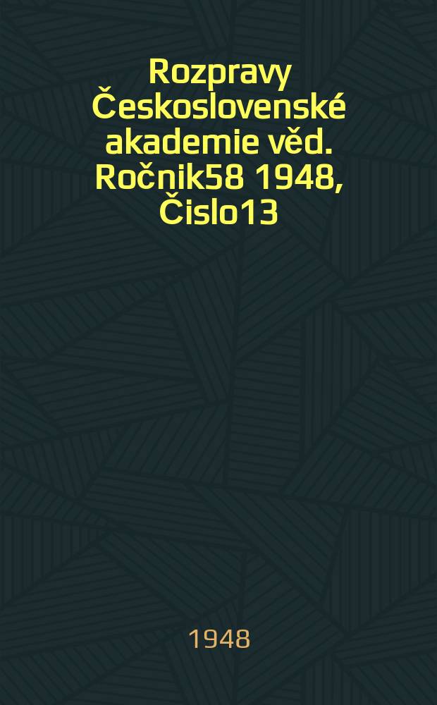 Rozpravy Československé akademie věd. Ročnik58 1948, Čislo13 : O perivaskulárních sarkomech mozku