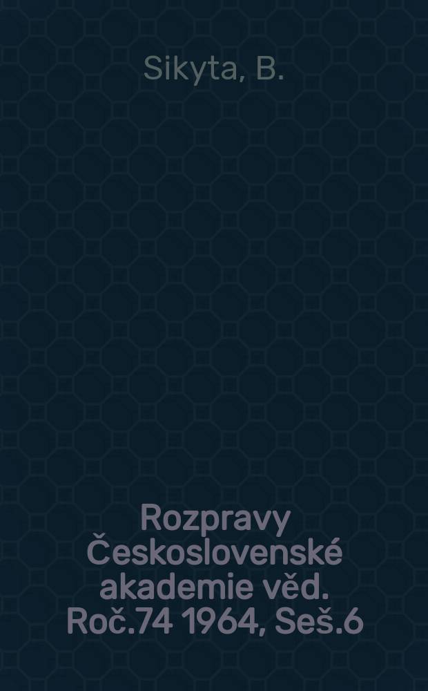 Rozpravy Československé akademie věd. Roč.74 1964, Seš.6 : Continuous cultivation of streptomyces aureofaciens