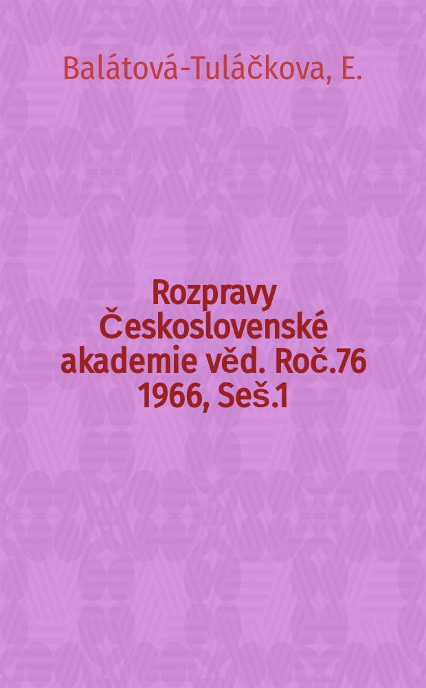 Rozpravy Československé akademie věd. Roč.76 1966, Seš.1 : Synökologische Charakteristik der südmährischen Überschwemmungswiesen