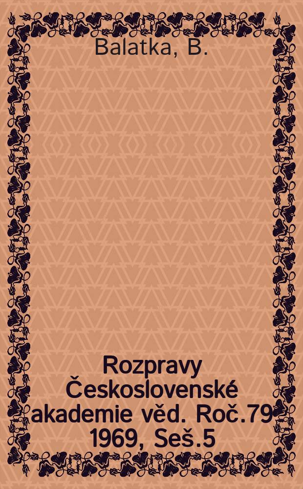 Rozpravy Československé akademie věd. Roč.79 1969, Seš.5 : Vývoj piskovcového reliéfu České tabule na příkladu Polomených hor