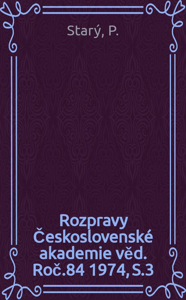 Rozpravy Československé akademie věd. Roč.84 1974, S.3 : Population dynamics, parasitization control and prognosis ...