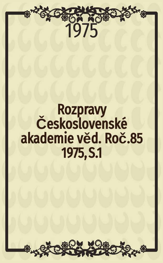 Rozpravy Československé akademie věd. Roč.85 1975, S.1 : Selected methods of studying