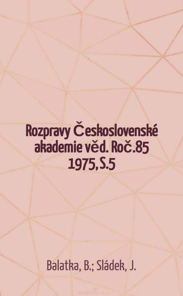 Rozpravy Československé akademie věd. Roč.85 1975, S.5 : Geomorfologický vývoj ...
