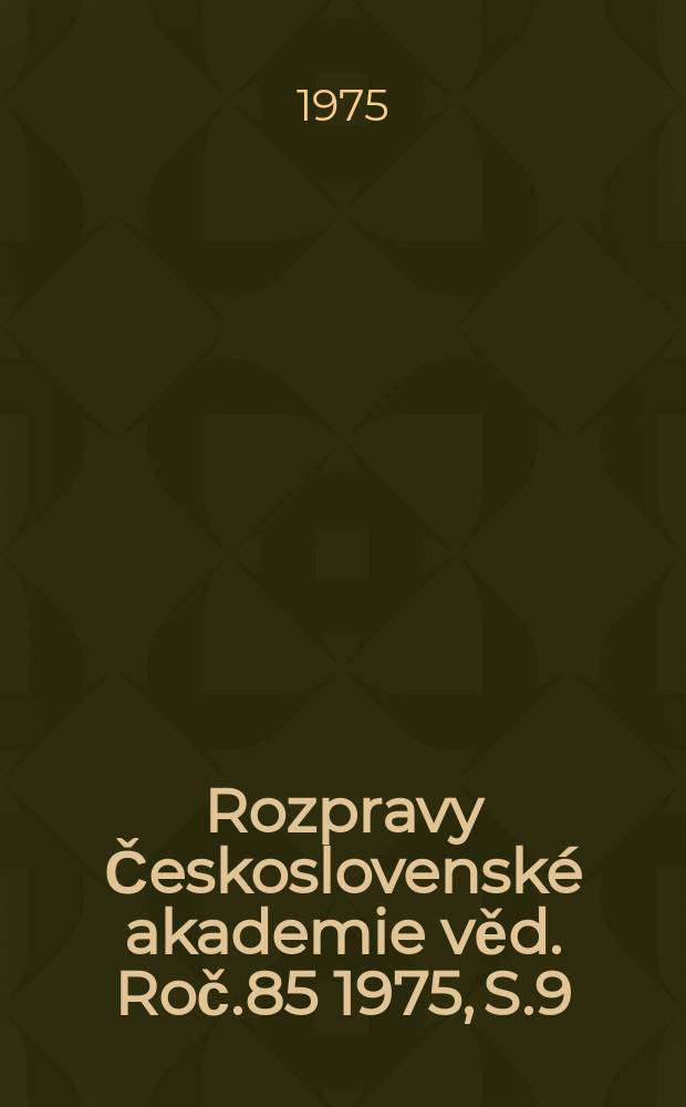 Rozpravy Československé akademie věd. Roč.85 1975, S.9 : Postnatal development ...