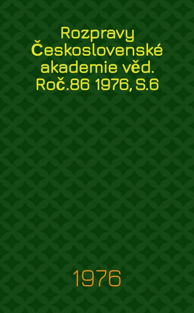 Rozpravy Československé akademie věd. Roč.86 1976, S.6 : Development ...