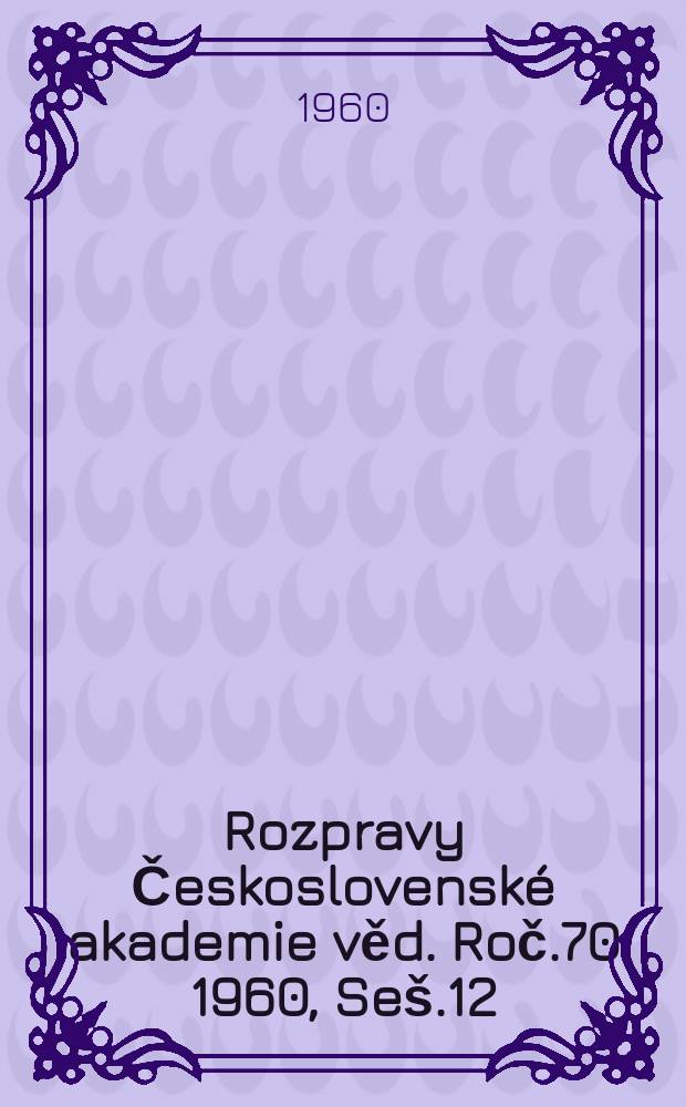 Rozpravy Československé akademie věd. Roč.70 1960, Seš.12 : Genetické typy zvrstveni barrandienských staropaleozoických horin