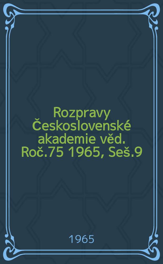Rozpravy Československé akademie věd. Roč.75 1965, Seš.9 : Mathematisch-logisches Modell der Vestibular- und Gehörstörungen