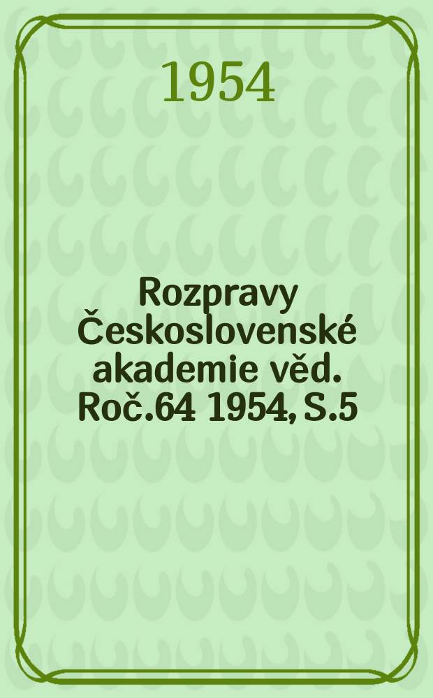 Rozpravy Československé akademie věd. Roč.64 1954, S.5 : Dvě studie o husitském právnictví