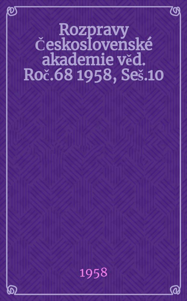 Rozpravy Československé akademie věd. Roč.68 1958, Seš.10 : Slovo o pluku Igorově jako umělecké dílo