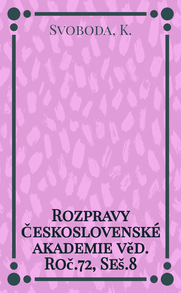 Rozpravy Československé akademie věd. Roč.72, Seš.8 : Infinitiv v současné spisovné češtině