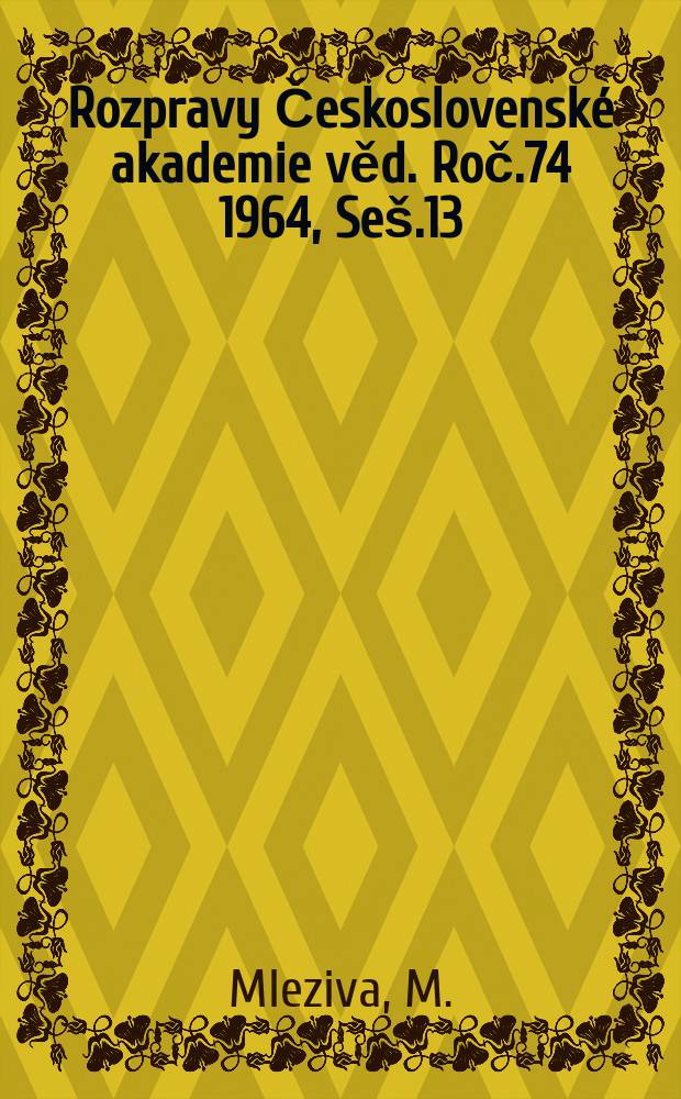 Rozpravy Československé akademie věd. Roč.74 1964, Seš.13 : O trojhodnotové logice