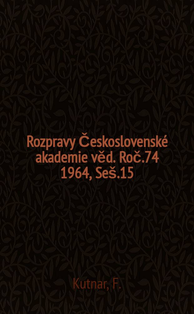 Rozpravy Československé akademie věd. Roč.74 1964, Seš.15 : Počátky hromadného vystěhovalectví z čech v období Bachova absotismu