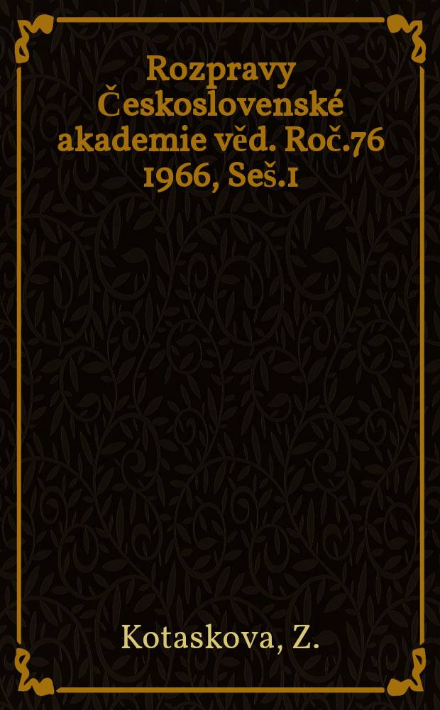 Rozpravy Československ&eacute; akademie věd. Roč.76 1966, Se&scaron;.1 : Vliv motivace na prěkon&aacute;ni funkčn&iacute; v&aacute;zanost&iacute;