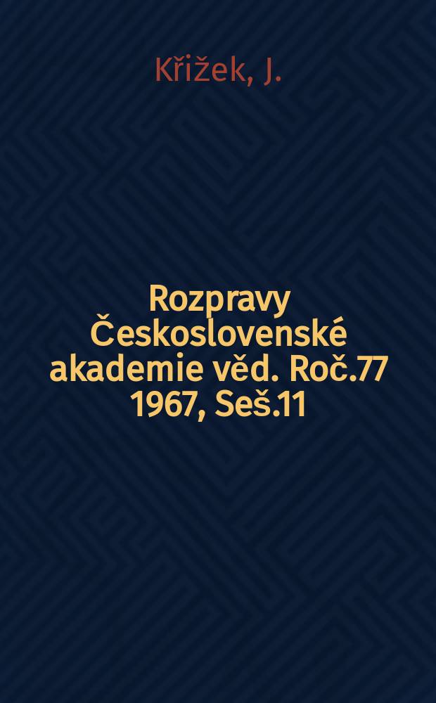 Rozpravy Československé akademie věd. Roč.77 1967, Seš.11 : Říjnová revoluce a česká společnost