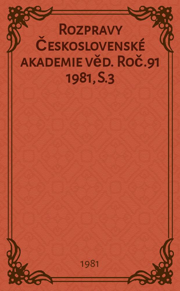 Rozpravy Československé akademie věd. Roč.91 1981, S.3 : Studies on the use and ...