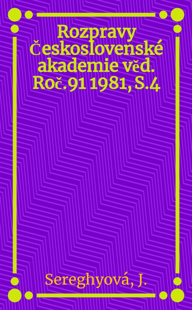 Rozpravy Československ&eacute; akademie věd. Roč.91 1981, S.4 : Podm&iacute;nky rozvoje hospod&aacute;řsk&yacute;ch ...