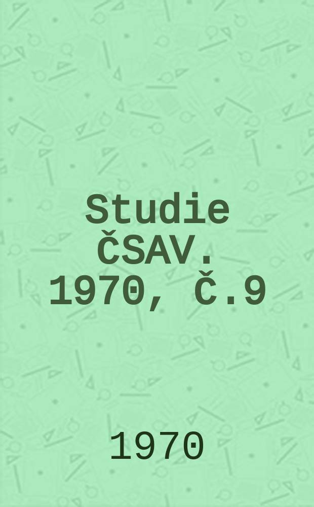 Studie ČSAV. 1970, Č.9 : Výzkum formalismu ve znalosti fyzikálního zákona