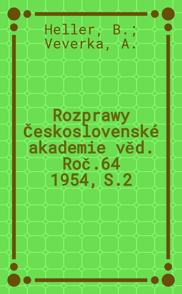 Rozprawy Československé akademie věd. Roč.64 1954, S.2 : Stati ze silnoproudé elektrotechniky
