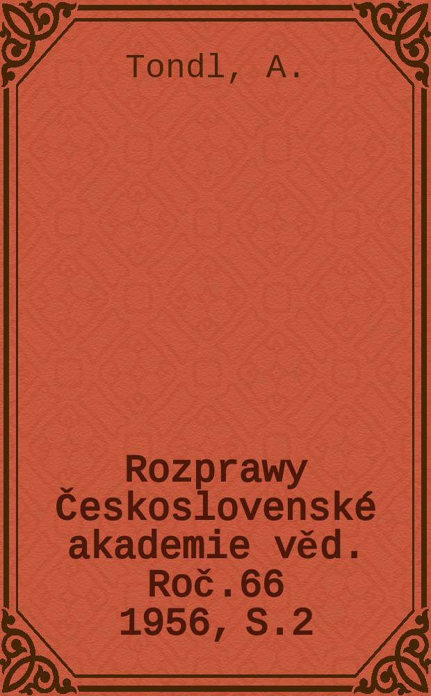 Rozprawy Československé akademie věd. Roč.66 1956, S.2 : Vliv nosné mazací vrstvy na stabilitu pohybu čepu v ložisku a vznik samobuzených kmitů rotorů