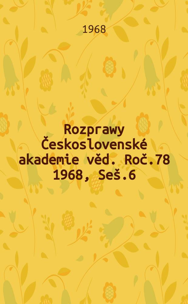 Rozprawy Československé akademie věd. Roč.78 1968, Seš.6 : Vliv zbytkového austenitu ve struktuře nitrocementovaných a cementovaných vrstev na vznik a rozvoj únavových jevů