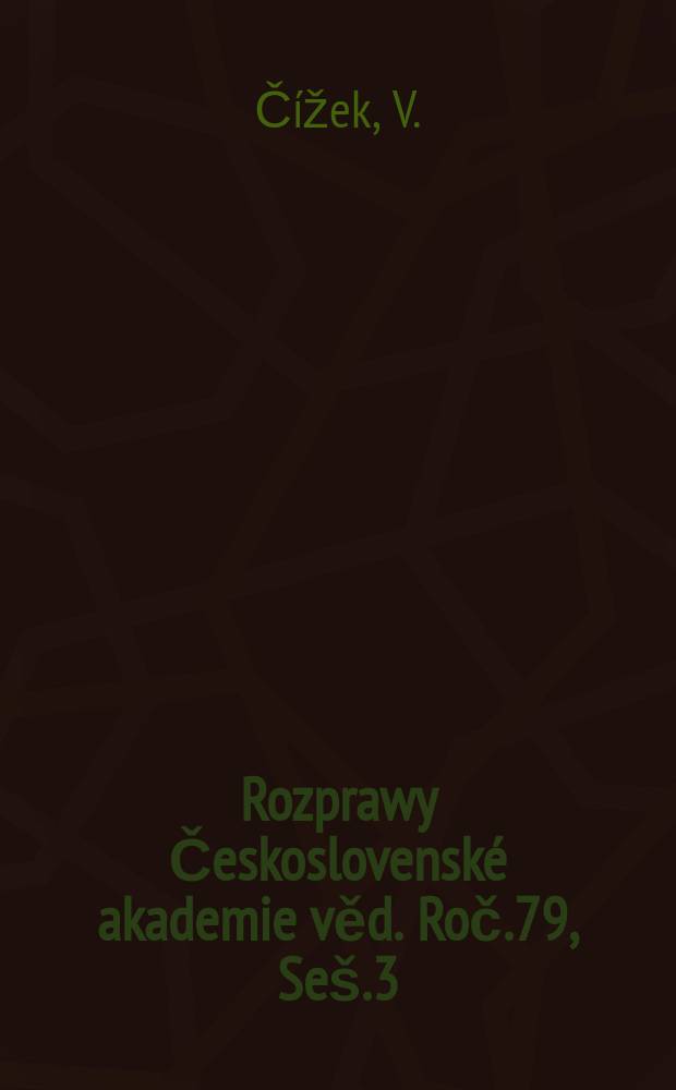 Rozprawy Československé akademie věd. Roč.79, Seš.3 : Teorie frekvenčních charakteristik lineárních soustav