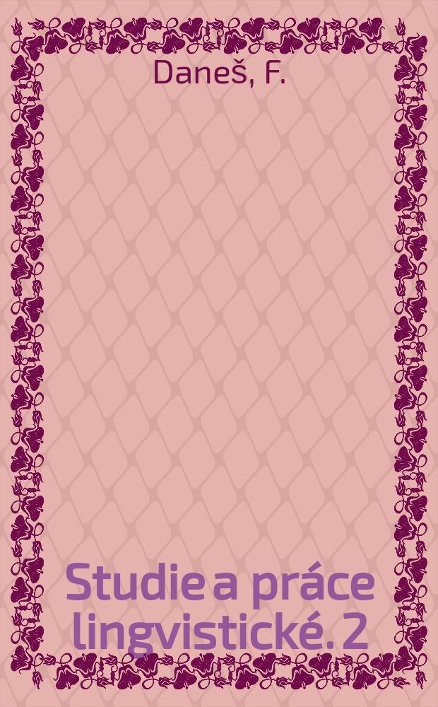 Studie a práce lingvistické. 2 : Intonace a věta ve spisovné češtině