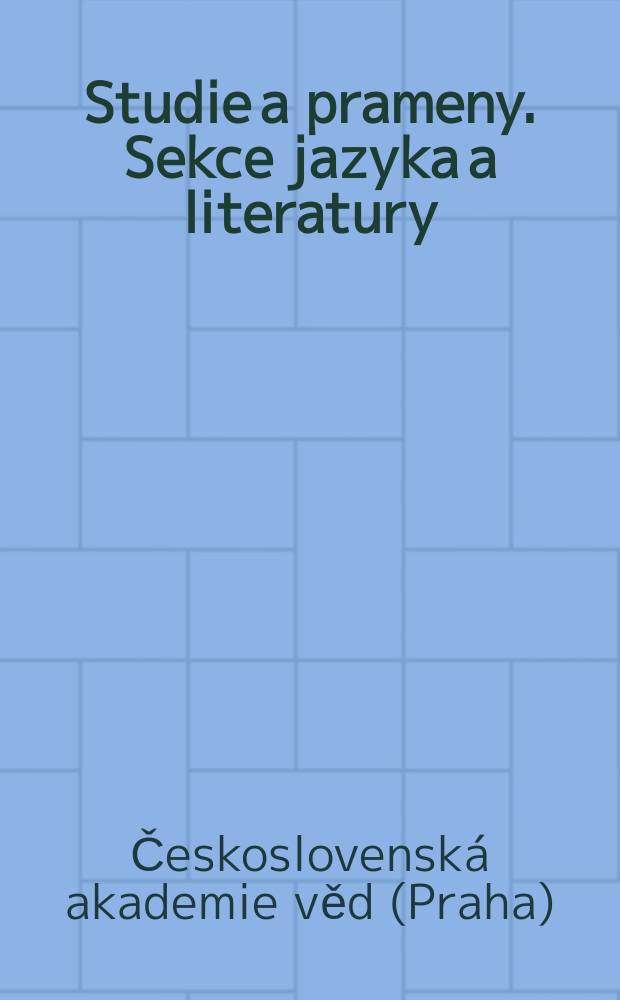Studie a prameny. Sekce jazyka a literatury
