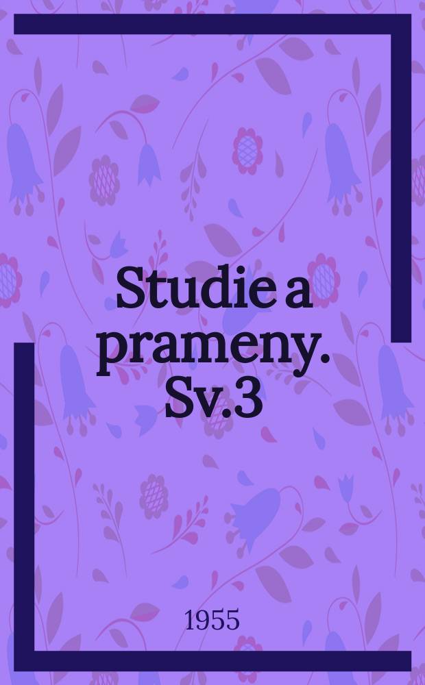 Studie a prameny. Sv.3 : Slavica v české řeči