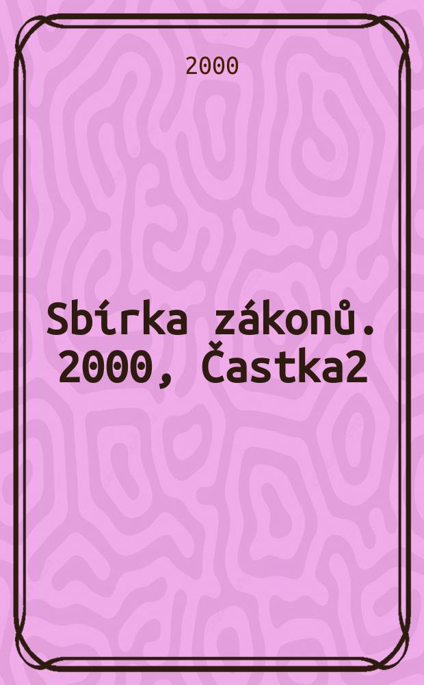 Sb&iacute;rka z&aacute;konů. 2000, Častka2