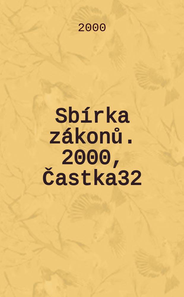 Sbírka zákonů. 2000, Častka32