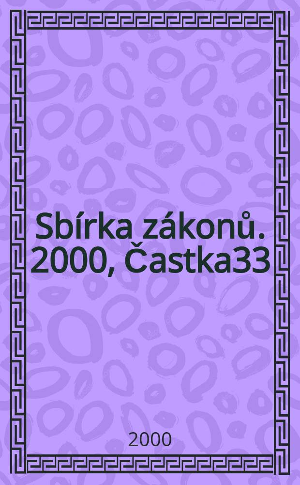 Sbírka zákonů. 2000, Častka33