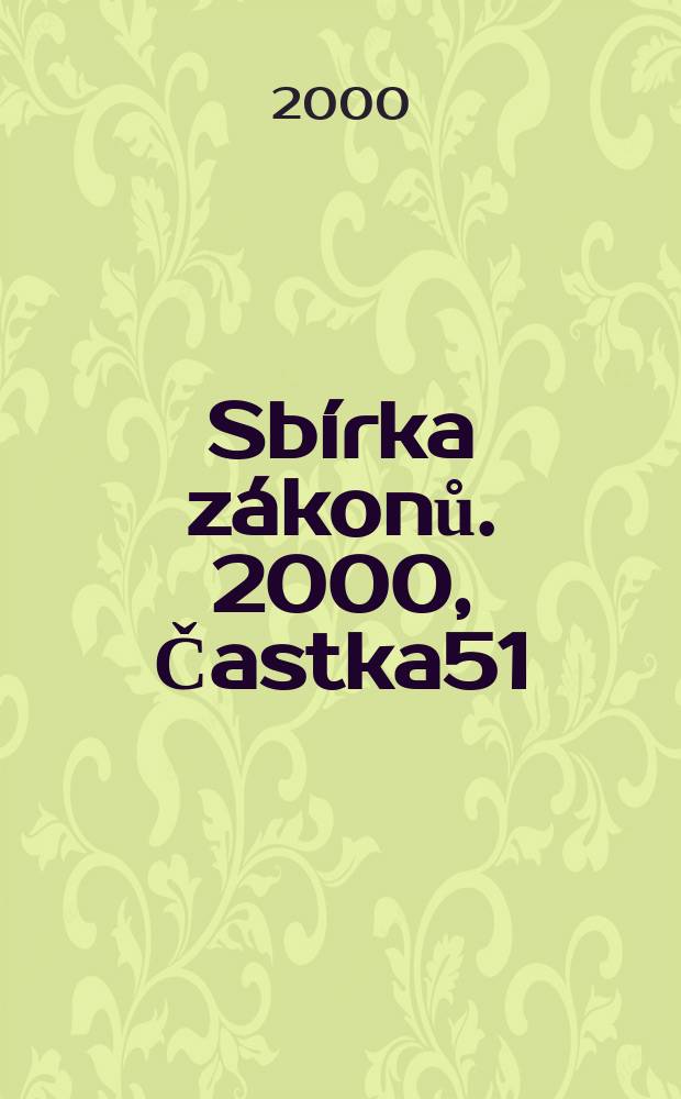 Sbírka zákonů. 2000, Častka51