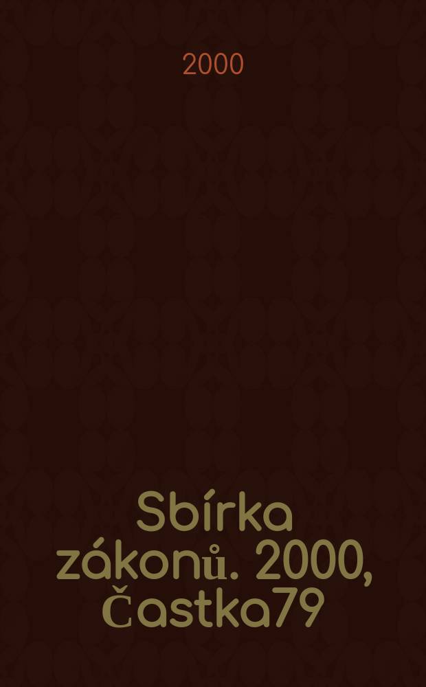 Sbírka zákonů. 2000, Častka79