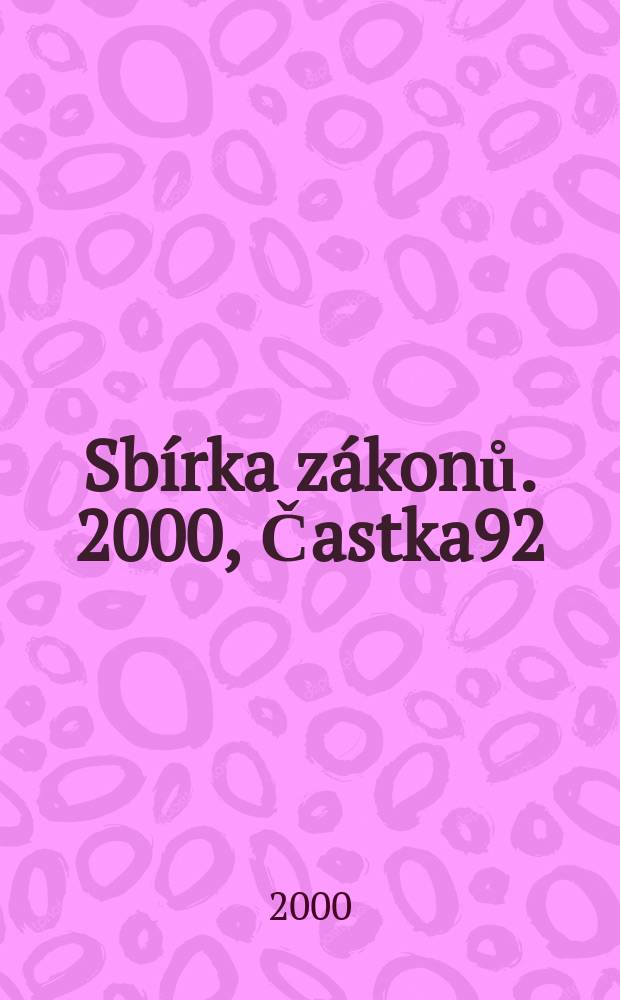 Sb&iacute;rka z&aacute;konů. 2000, Častka92