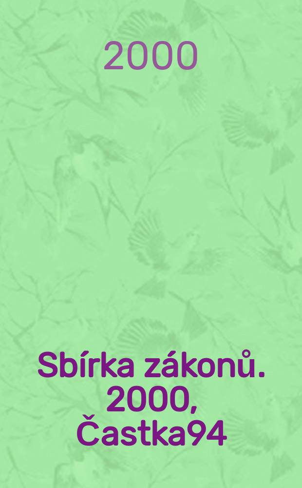 Sbírka zákonů. 2000, Častka94