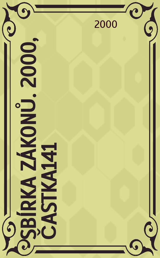 Sbírka zákonů. 2000, Častka141
