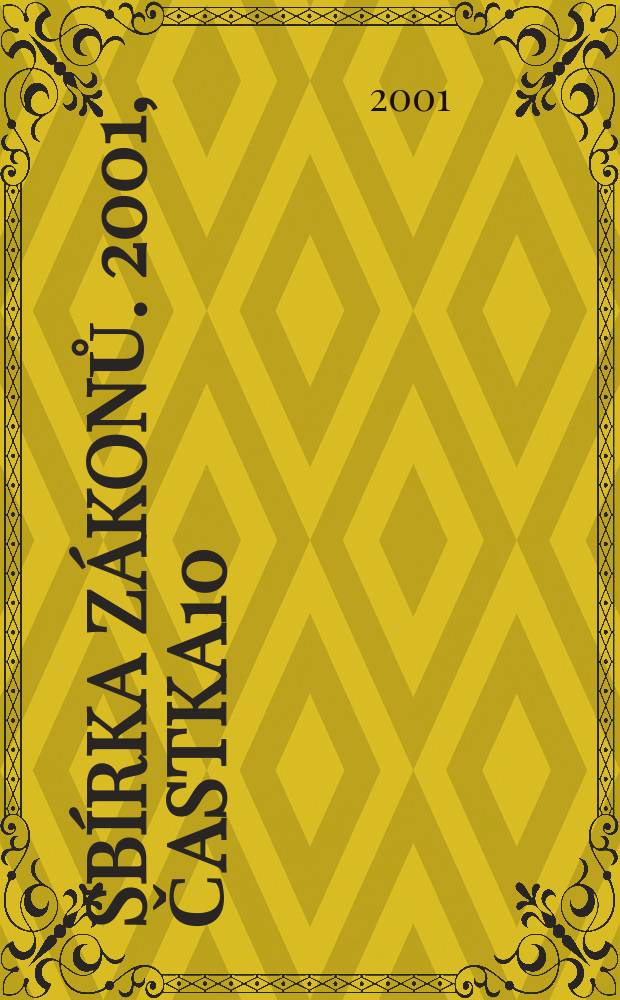 Sbírka zákonů. 2001, Častka10