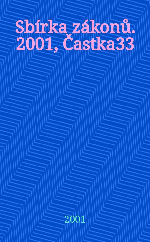 Sbírka zákonů. 2001, Častka33