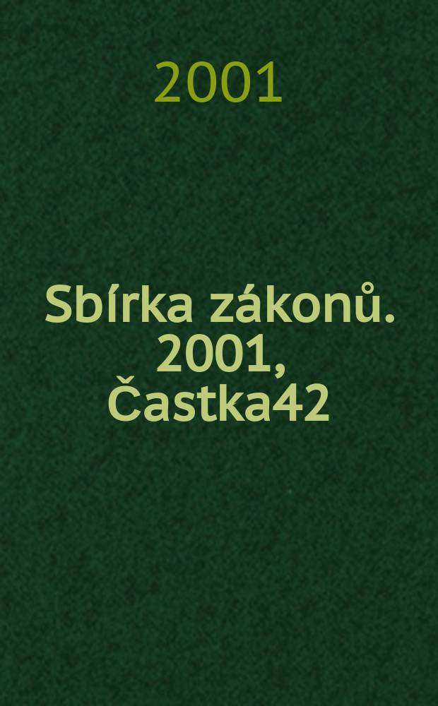 Sbírka zákonů. 2001, Častka42