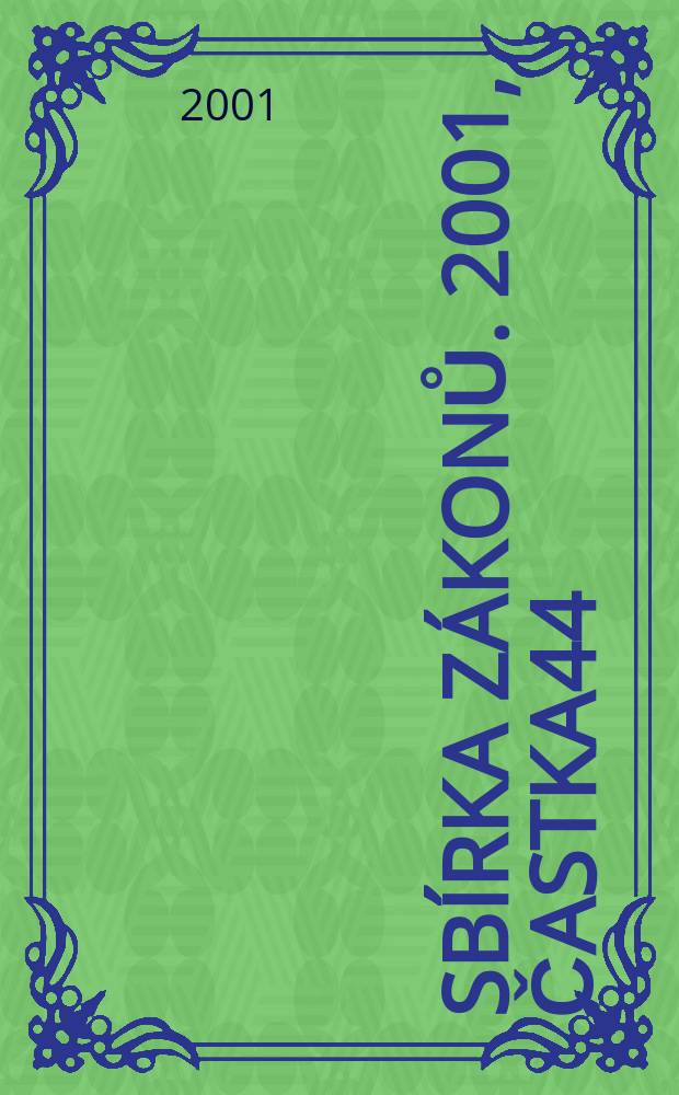Sbírka zákonů. 2001, Častka44