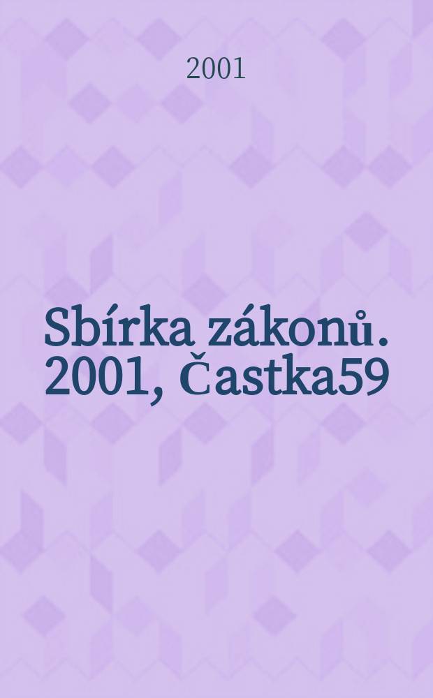 Sbírka zákonů. 2001, Častka59