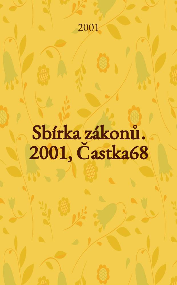 Sbírka zákonů. 2001, Častka68