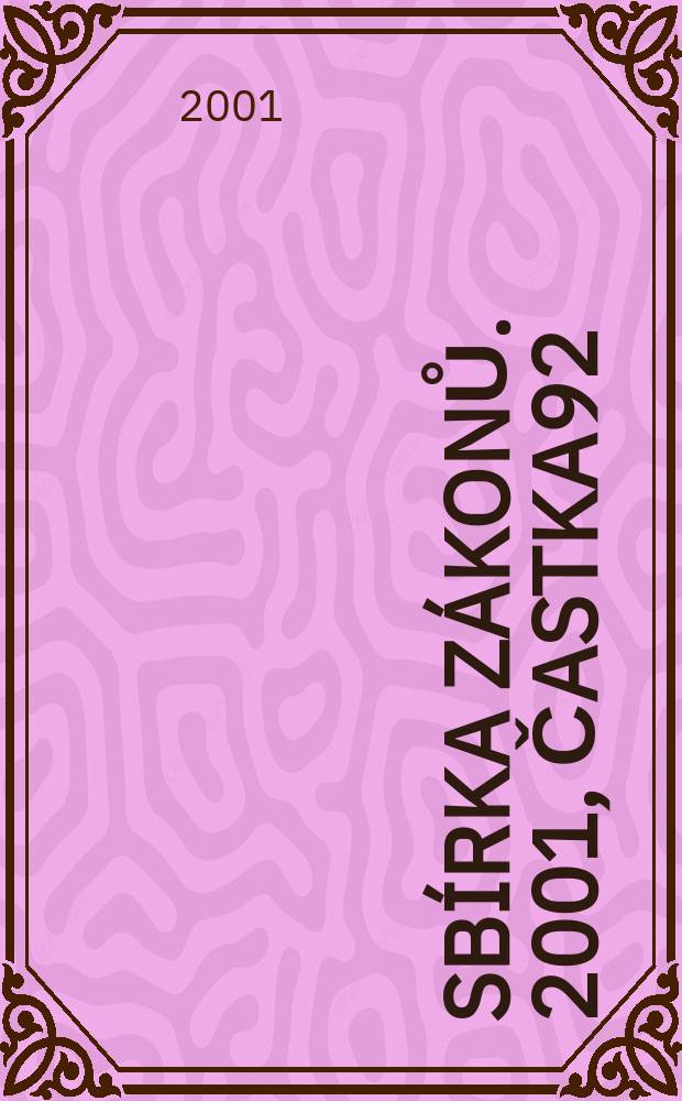 Sbírka zákonů. 2001, Častka92