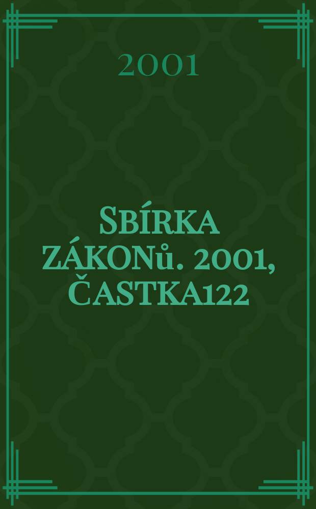 Sbírka zákonů. 2001, Častka122