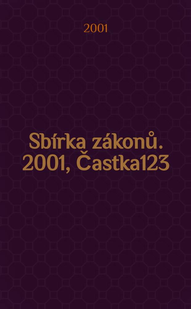 Sbírka zákonů. 2001, Častka123